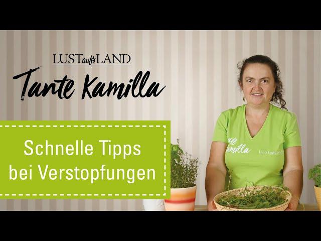 Tante Kamilla   Schnelle Tipps bei Verstopfungen