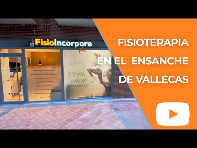 Fisioterapia en el Ensanche de Vallecas | Fisioincorpore Fit