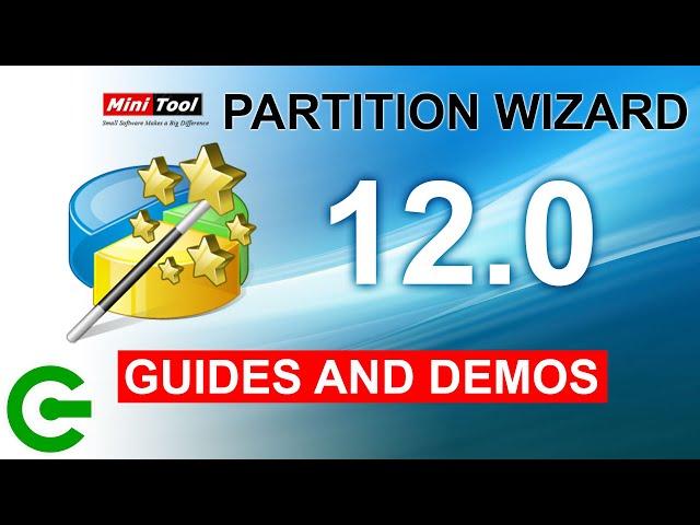 The Minitool Partition Wizard 12 : Guides and Demos