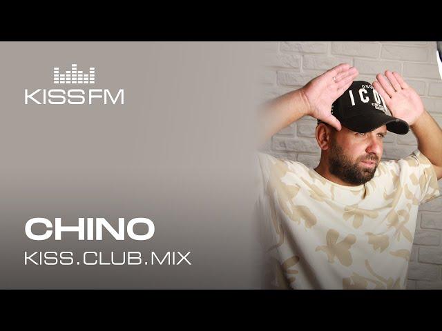 CHINO – KISS.CLUB.MIX | KISS FM Podcast (Tech House DJ Mix)