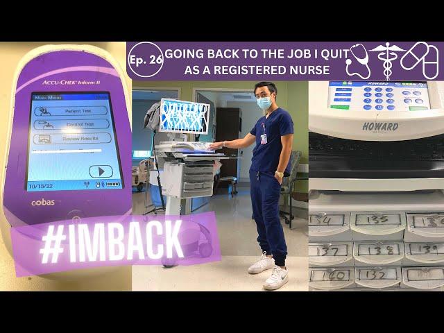 Ep. 26: GOING BACK TO THE JOB I QUIT AS A REGISTERED NURSE