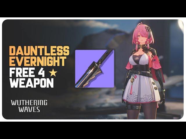 Free 4 Star Weapon! Dauntless Evernight Broadblade (Location) | Wuthering Waves