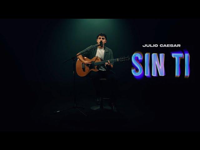 Julio Caesar - Sin Ti (Video Lyric)