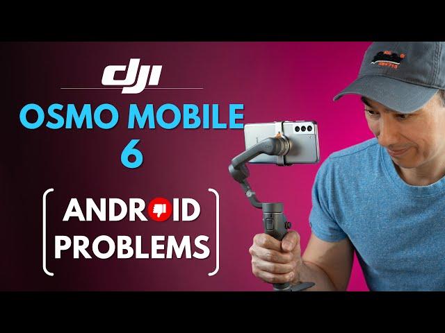 DJI OSMO MOBILE 6 Android Problems: NO 60fps | Android vs iPhone compatibility. How to Fix