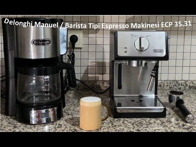 Delonghi ECP 35.31 Barista Tipi Espresso Makinesi/Barista Type Espresso Machine  İnceleme/Review[4K]