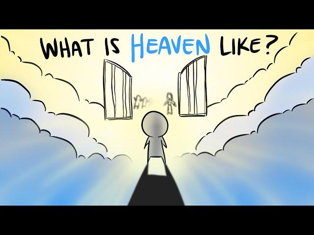 What Is HEAVEN Like?