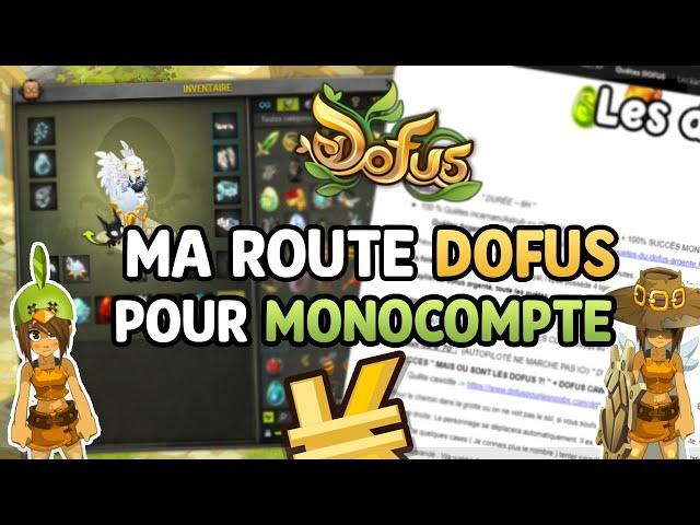 DOFUS - MA ROUTE POUR MES PARCOURS SUR MONOCOMPTE AFIN DE ME FAIRE UN MAXIMUM DE KAMAS !