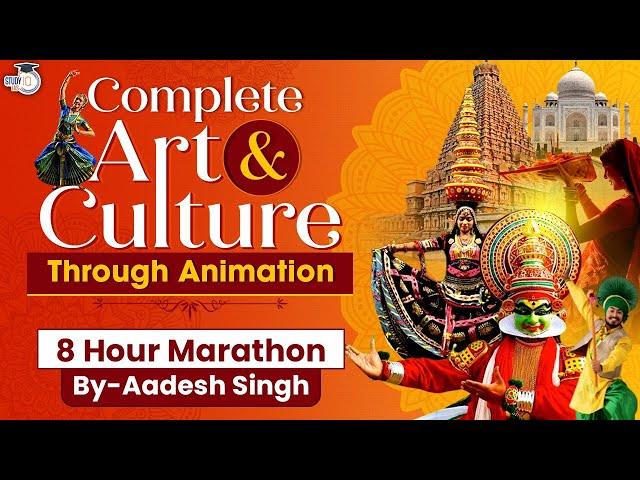 Complete Art & Culture in 8 Hours Through Animation by Aadesh Singh StudyIQ | UPSC IAS