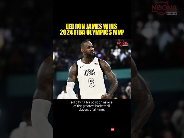 LEBRON JAMES WINS 2024 FIBA OLYMPICS MVP #lebronjames  #mvp  #fiba #olympics