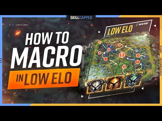 How to MACRO in LOW ELO - League of Legends