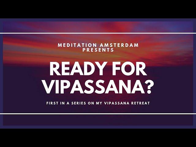 Can you Handle a Vipassana Retreat? Meditation Amsterdam - E10