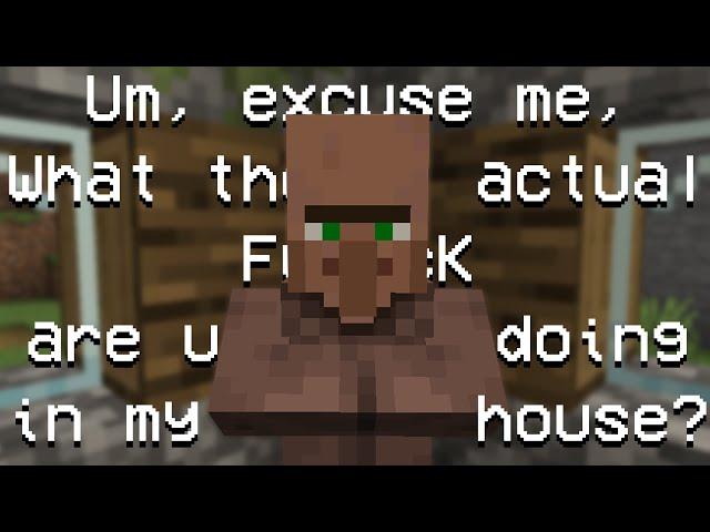 Villager - Um, excuse me, What the actual f--k are you doing in my house? ( AI Cover meme )