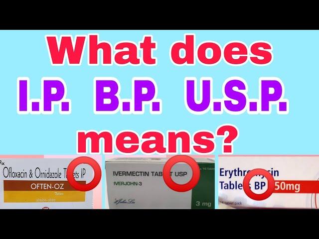 What does I.P., B.P., & U.S.P. means? | Why it is written on medicines | Pharmacopoeia | StudySif