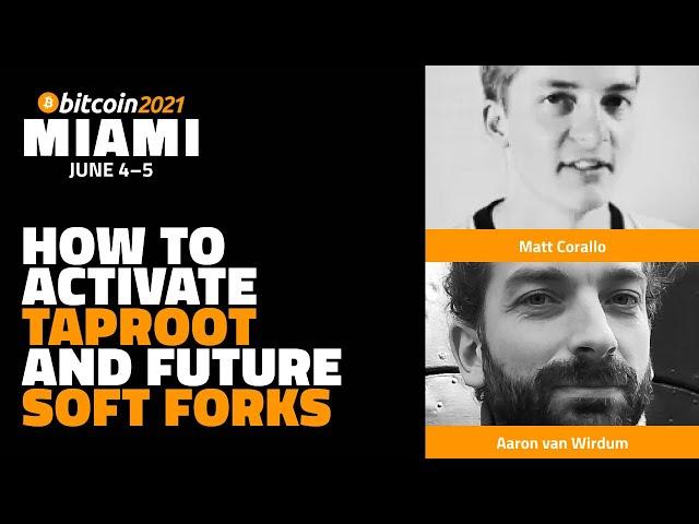 Bitcoin 2021: How To Activate Taproot And Future Soft Forks