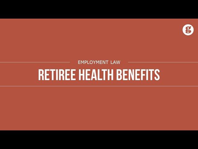 Retiree Health Benefits