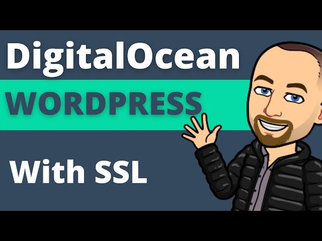 How To Install WordPress On DigitalOcean With SSL Certificate 2021