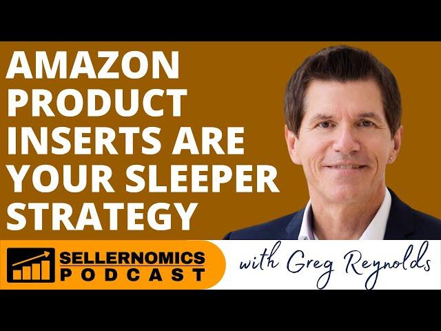 Amazon Product Inserts Are Your Sleeper Strategy | Greg Reynolds
