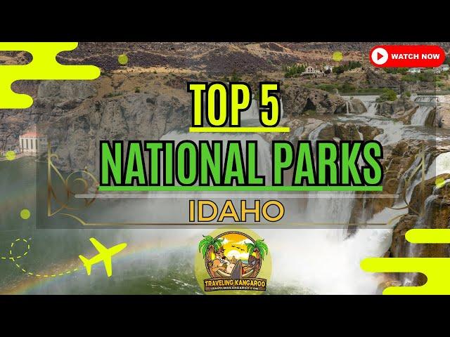 Best Top 5 Idaho National Parks - Traveling Kangaroo