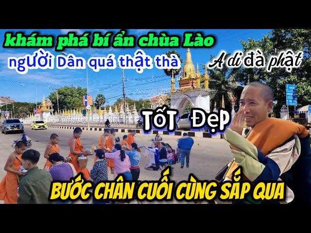 bước chân cuối cùng sắp qua đất Thái Lan- Khám phá bí ẩn chùa Lào người dân rất hiền thật thà