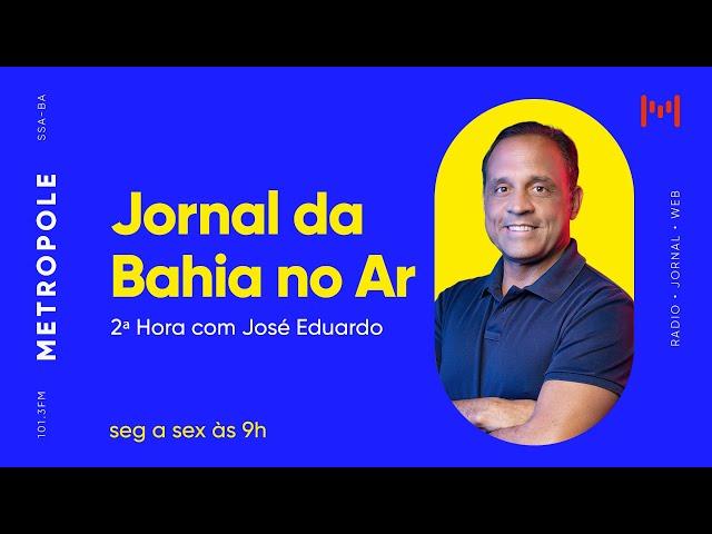 Jornal da Bahia no Ar 2ª Hora -  16/10/2024