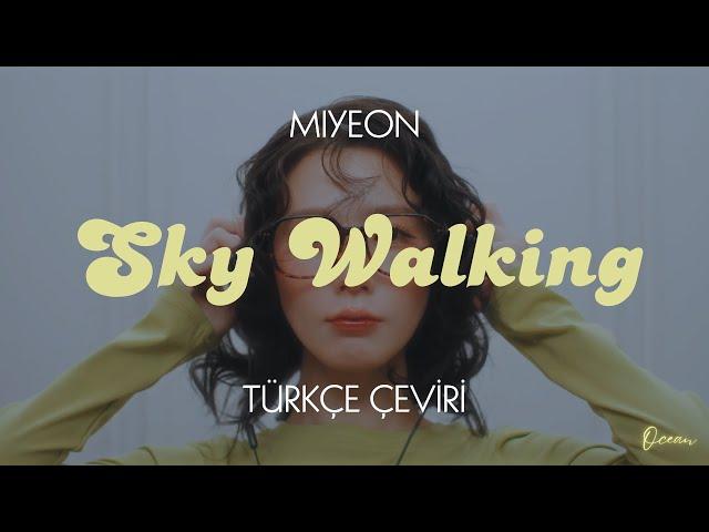 미연(MIYEON) - 'Sky Walking'  Türkçe Çeviri + Lyrics (Han - Eng)