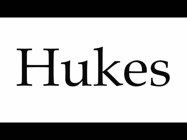 How to Pronounce Hukes