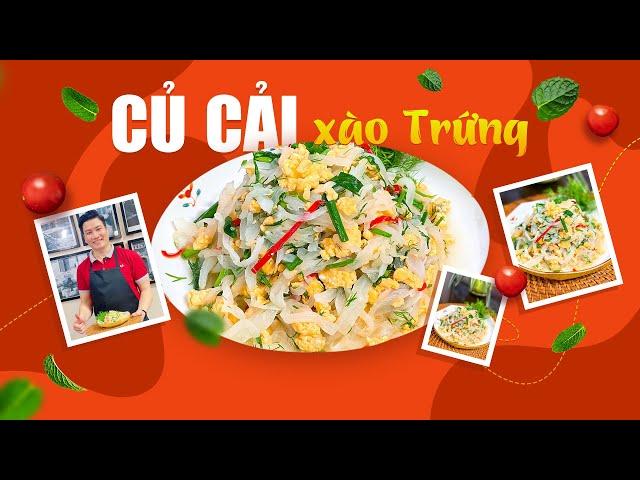 CỦ CẢI XÀO TRỨNG lạ miệng, đổi vị cho các món xào | Cùng Cháu Vào Bếp