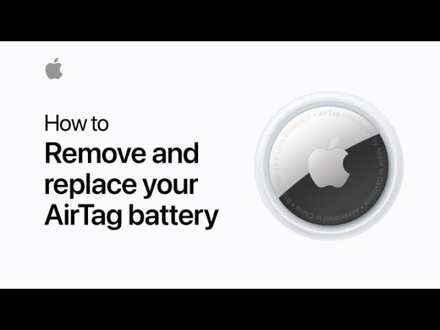 How to remove and replace the battery in your AirTag — Apple Support