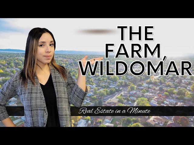 The Farm Community | Moving To Wildomar |  Wildomar, Ca