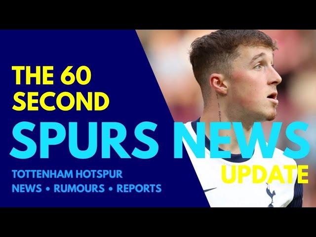 THE 60 SECOND SPURS NEWS UPDATE: Devine & Phillips, £50M Mohammed Kudus, Russell-Denny Goal & Assist