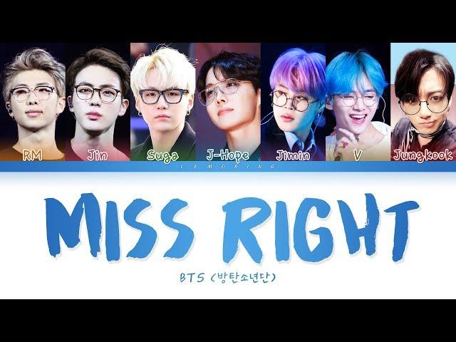 BTS - Miss Right (방탄소년단 - Miss Right) [Color Coded Lyrics/Han/Rom/Eng/가사]