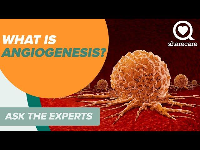 What Is Angiogenesis? | Ask the Experts | Sharecare