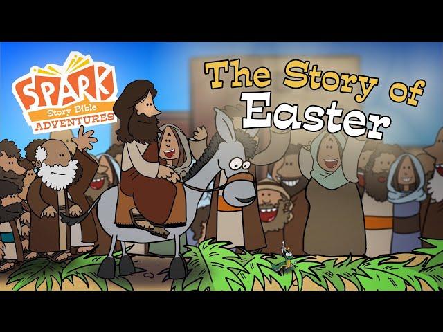 Spark Story Bible Adventures | The Story Of Easter | Josh Stifter | Kara Lord Piersimoni