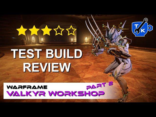 Valkyr Rework UPDATE - Test Build Demo, the Good & Bad | Warframe