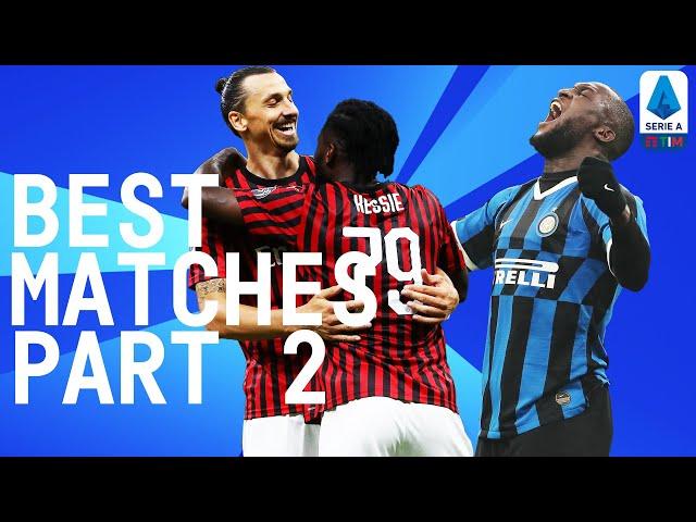 Best Matches of 2019/20 | The Ten Most Exciting Matches of the Season | Part 2 Jan-Aug | Serie A TIM