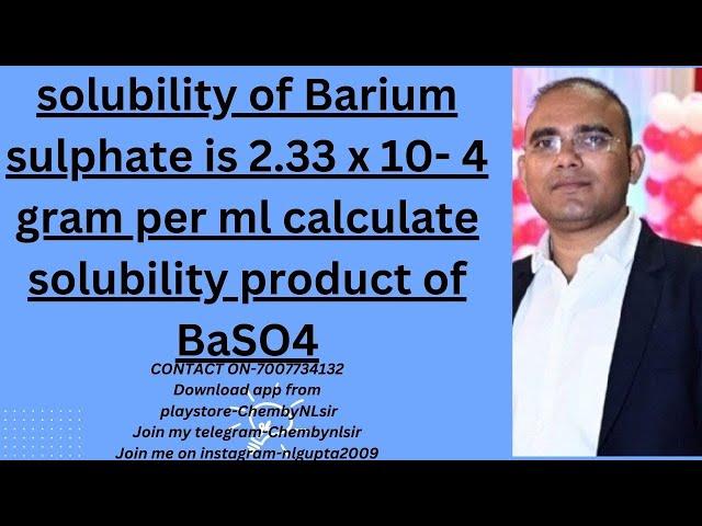 solubility of Barium sulphate is 2.33 x 10- 4 gram per ml calculate solubility product of BaSO4