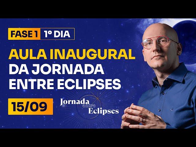 Entre Eclipses | 1⁰ DIA - Aula inaugural da Jornada Entre Eclipses (15/09)