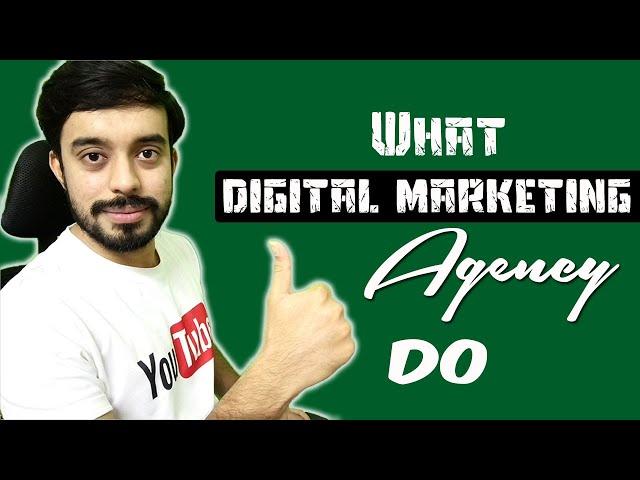 What Does a Digital Marketing Agency Do | Digital Marketing Company Services