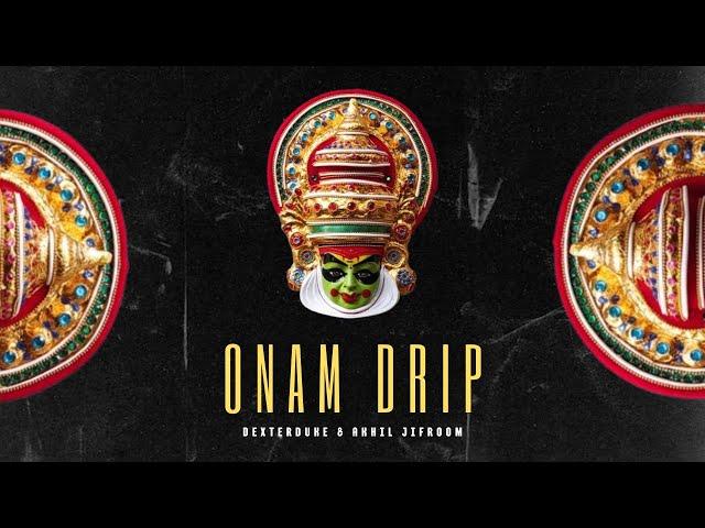 ONAM DRIP | Official Onam Anthem | DeXterDuke | Akhil Jifroom