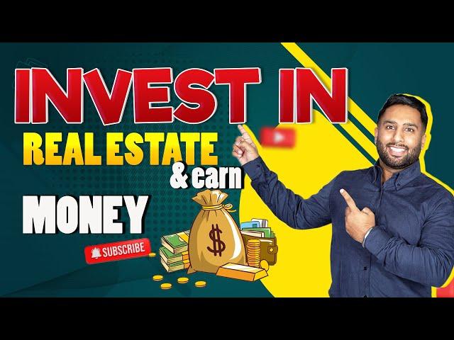 How to invest in Real Estate? & Earn Money | Manmeet Gill - Real Estate