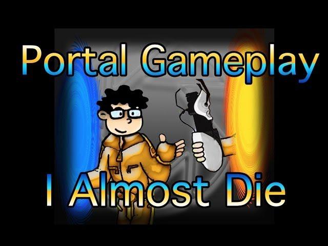 BlaineC2040 Plays Portal part 3 I almost Die