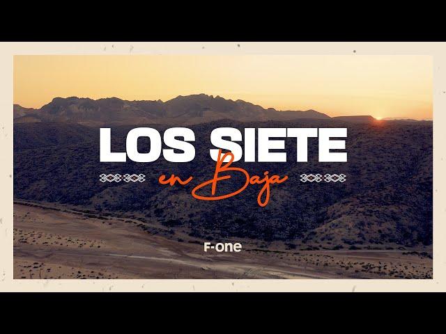 F-ONE | LOS SIETE EN BAJA