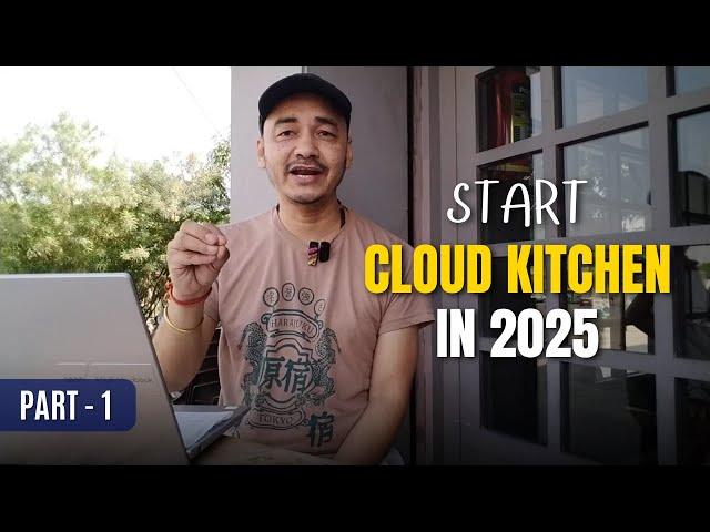 How To Start Cloud Kitchen In 2025 | Cloud Kitchen Masterclass | Cloud Kitchen Course| Cloud Kitchen