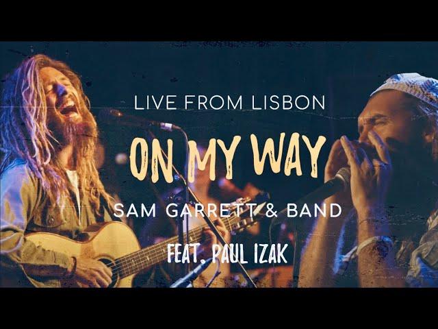 Sam Garrett & The Band - On My Way (Live in Lisbon)