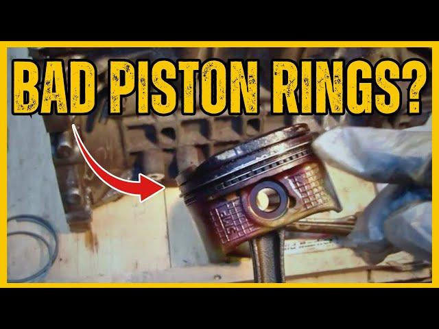 6 SYMPTOMS OF BAD PISTON RINGS