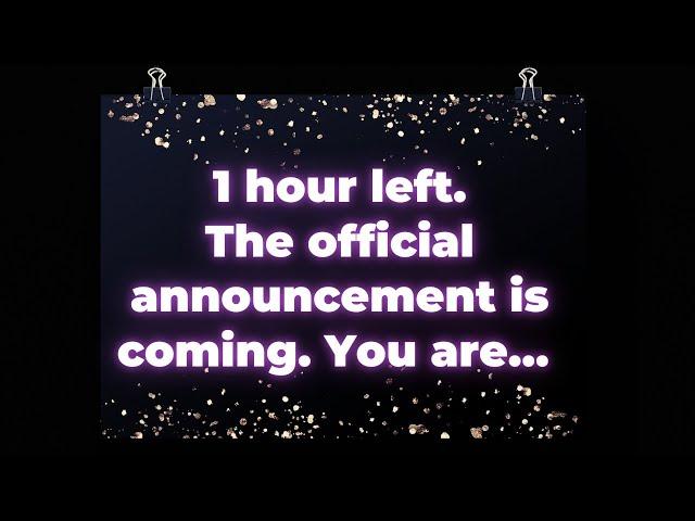 Angel: 1 hour left. The official announcement   is coming. You are…