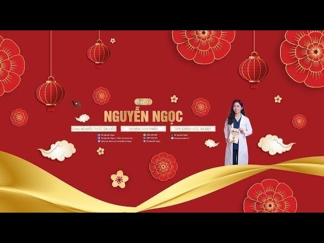 3 bước da căng bóng đón Tết cùng Bs Ngọc. Tặng quà và ưu đãi Noel