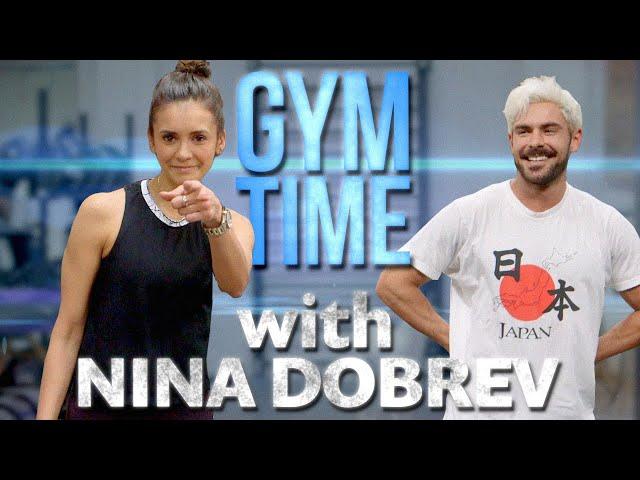 Nina Dobrev Crushes my Workout | Gym Time w/ Zac Efron