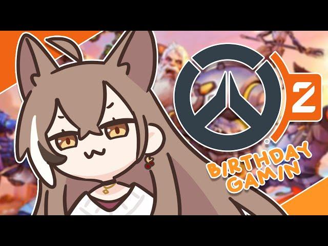 【OVERWATCH 2】It's (Almost) My Birthday and I'll Play If I Want To !!! #MoomsBDay