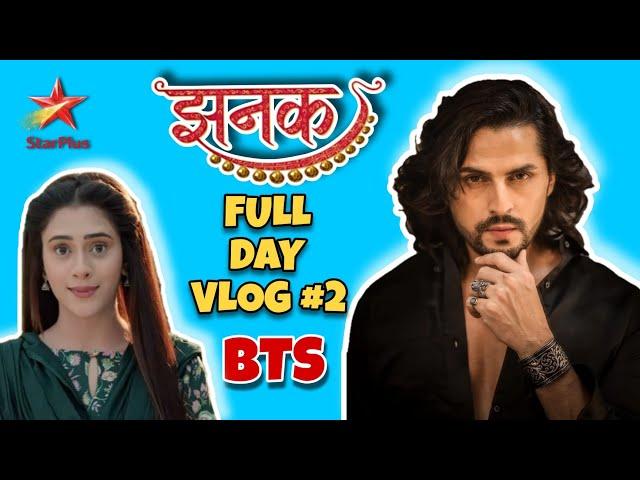 JHANAK VLOG #2 | Full Day BTS | Tarunraj on Starplus #jhanak #bts #starplus